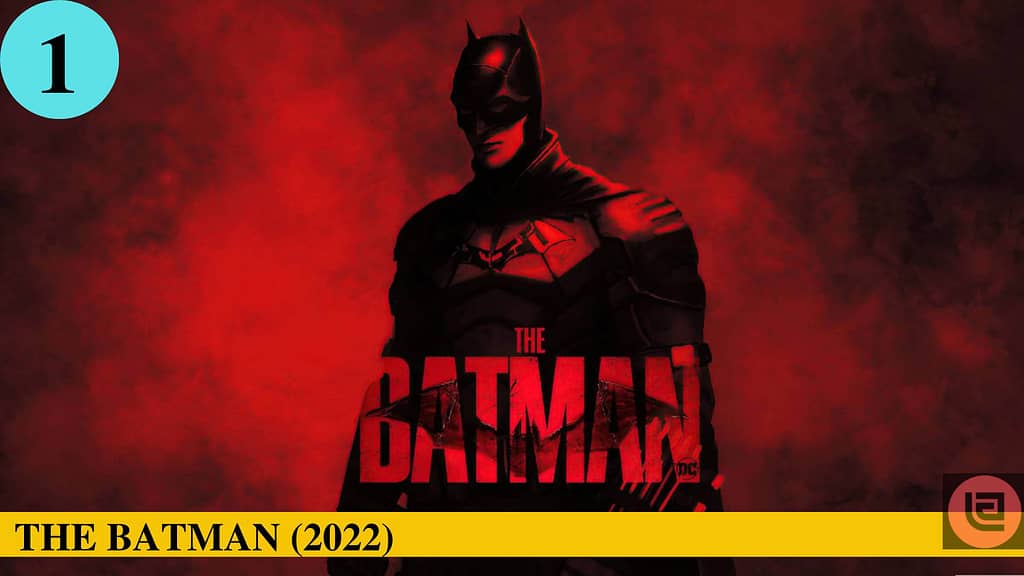 THE BATMAN (2022)
TOP 10 MOVIES