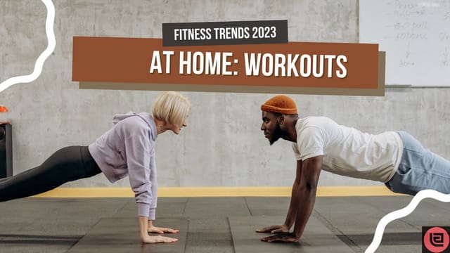 At Home Workouts - Fitness Trends 2023