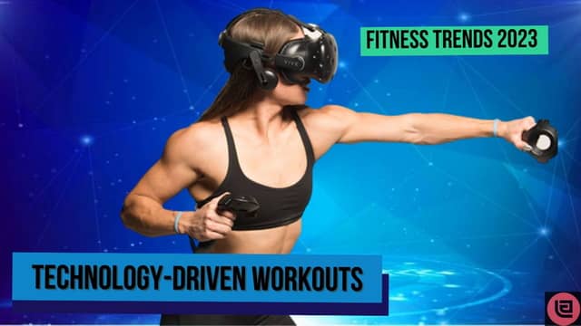 Technology-Driven Workouts (Fitness Trends 2023)