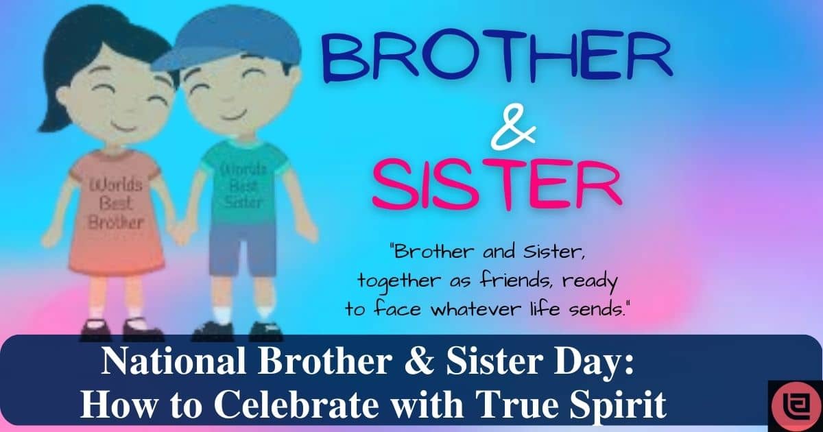 How to Celebrate National Brother and Sister Day Exclusive Web Stories
